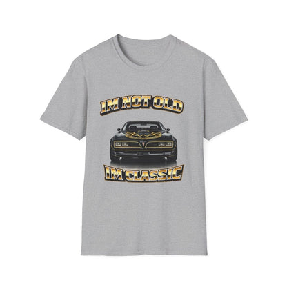 I'm Not Old I'm Classic | Smokey and the Bandit T-Shirt | Pontiac Trans Am Retro Shirt