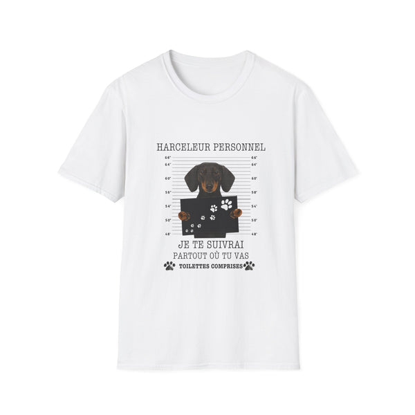 T-shirt Teckel « Harceleur personnel – Je te suivrai partout où tu vas » – Cadeau drôle propriétaire de teckel
