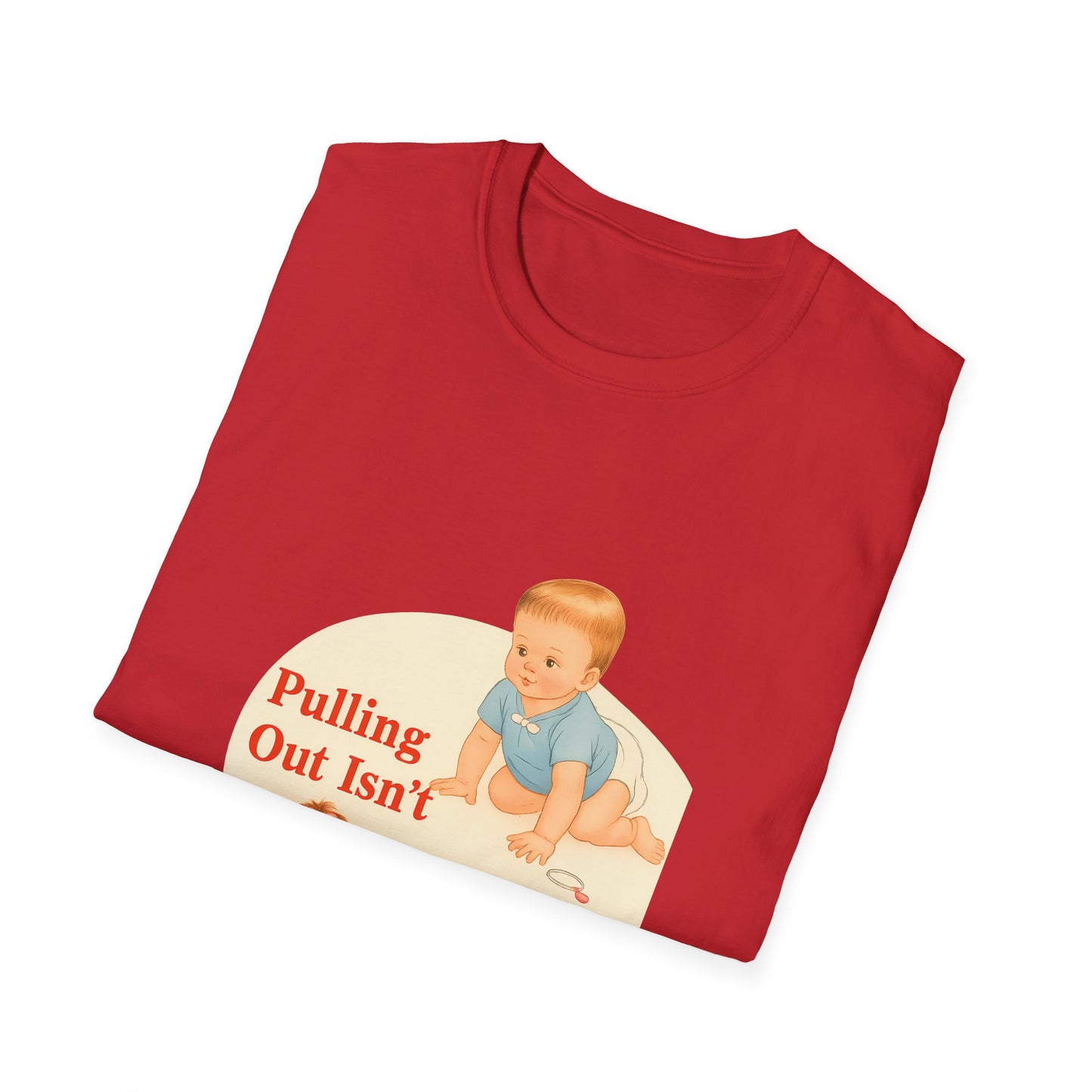 Pulling Out Isn't Very Effective – Satirical motif for adults