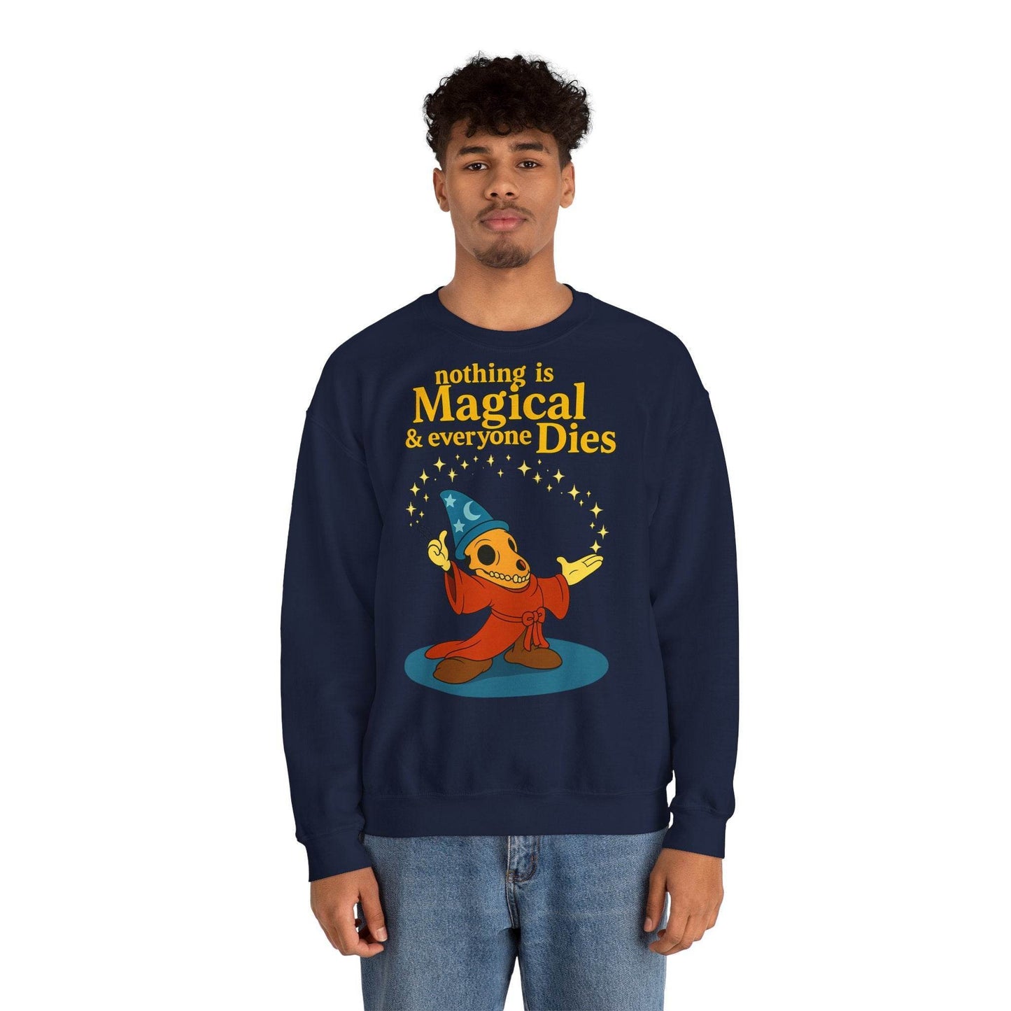 Sweatshirt – "Nothing is Magical – & everyone Dies | Satirisches Skelett-Motiv für Schwarzseher mit Humor" | True Insights Design mit Humor
