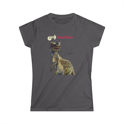 We'll All Be Dead Soon T-Shirt Unisex – Grappig Dinosaurus Statement Shirt met Vliegsaurus, Sarcasme & Nihilisme