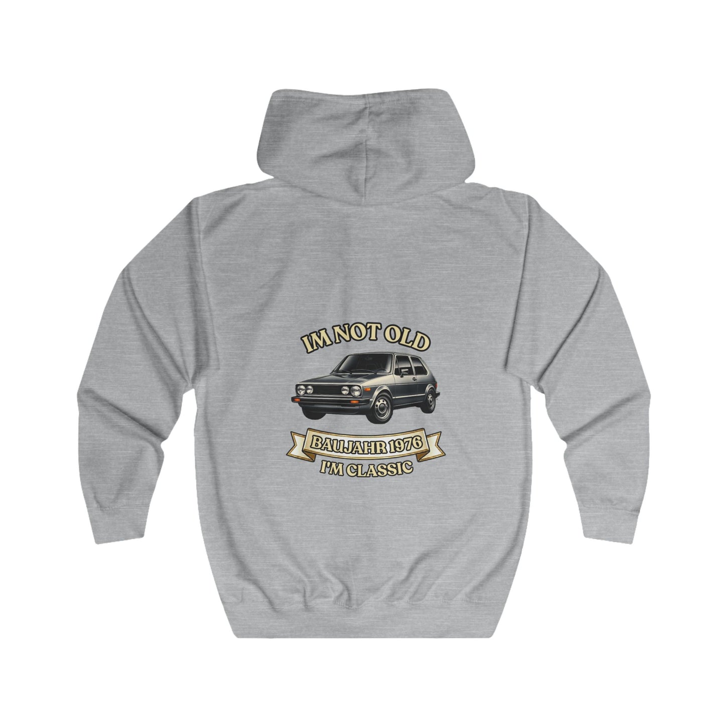 Zip Hoodie Baujahr 1976 - I'm Not Old I'm Classic - Oldtimer Kapuzenjacke zum 50. Geburtstag