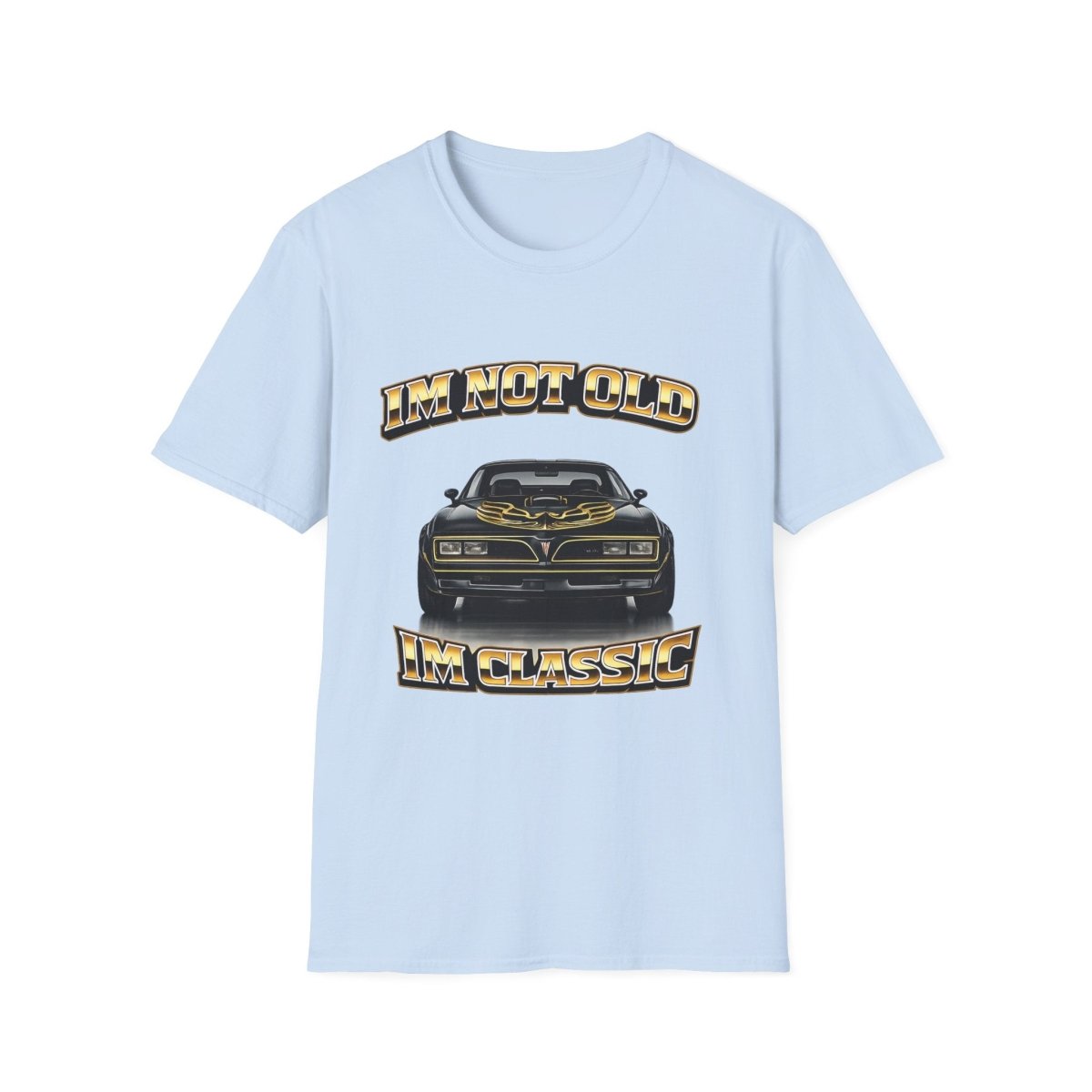 I'm Not Old I'm Classic | Smokey and the Bandit T-Shirt | Pontiac Trans Am Retro Shirt