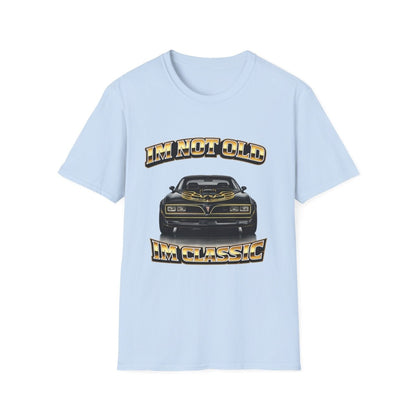 I'm Not Old I'm Classic | Smokey and the Bandit T-Shirt | Pontiac Trans Am Retro Shirt
