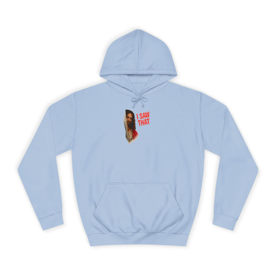I Saw That Jesus Hoodie – Humour religieux avec un clin d'œil