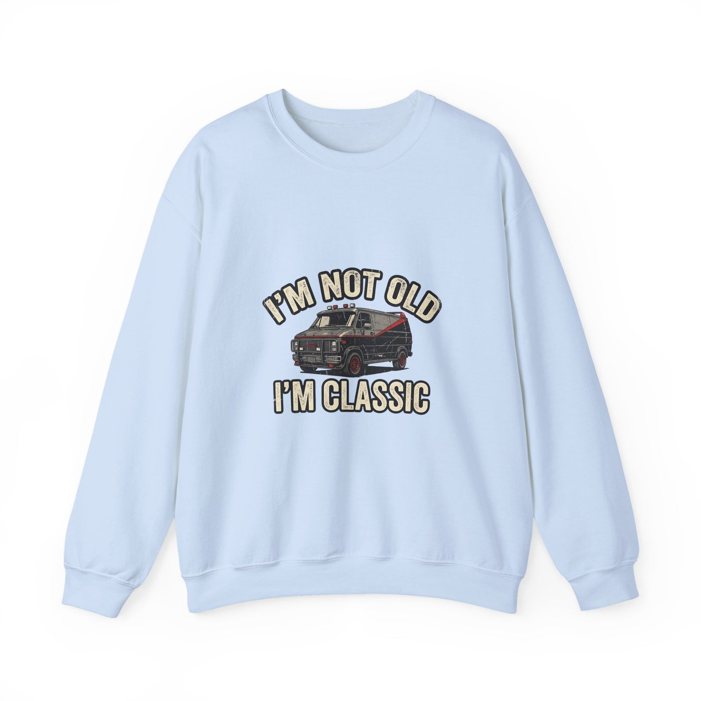 I'm Not Old I'm Classic Sweatshirt – Retro Van Kult-Motiv 80er Geschenk für Männer & Oldtimer-Fans