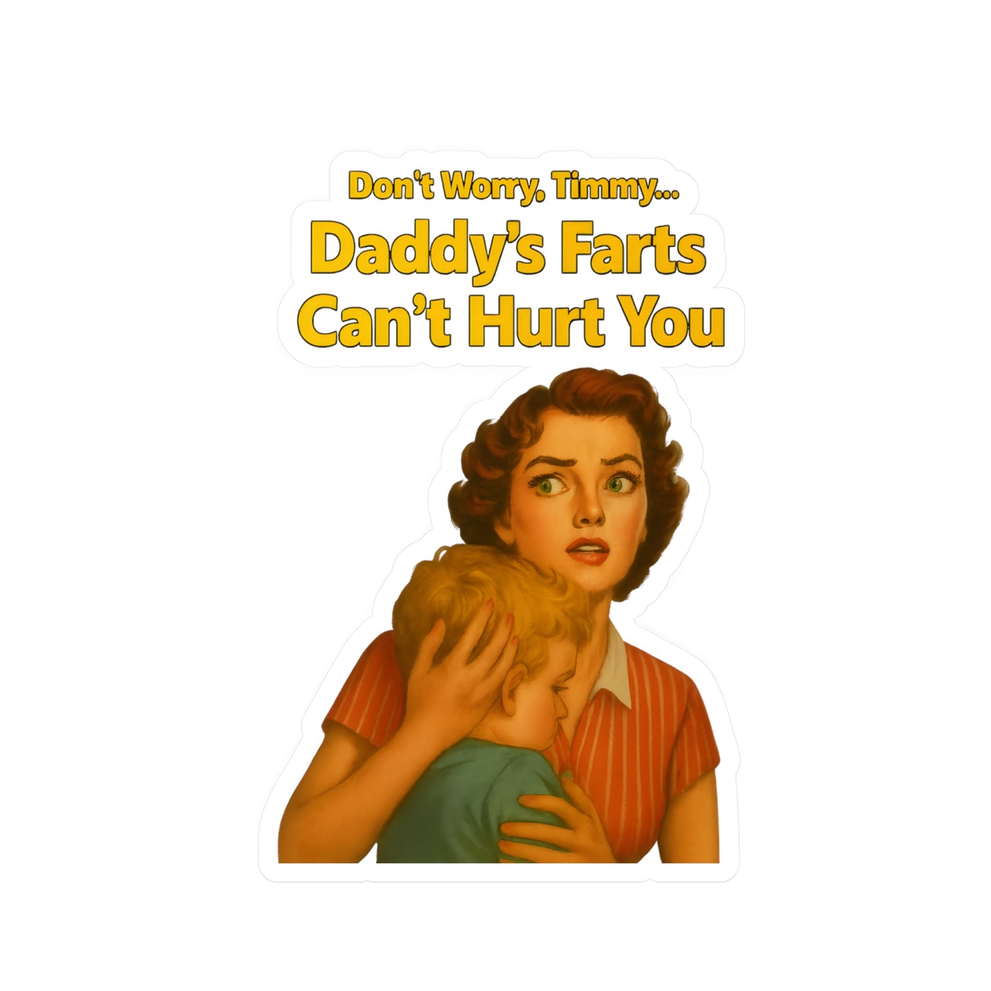 Daddy's Farts Can't Hurt You Sticker - Lustiger Retro Vintage Spruch - Witziges Geschenk für Väter, Papas & Furz-Humor Fans