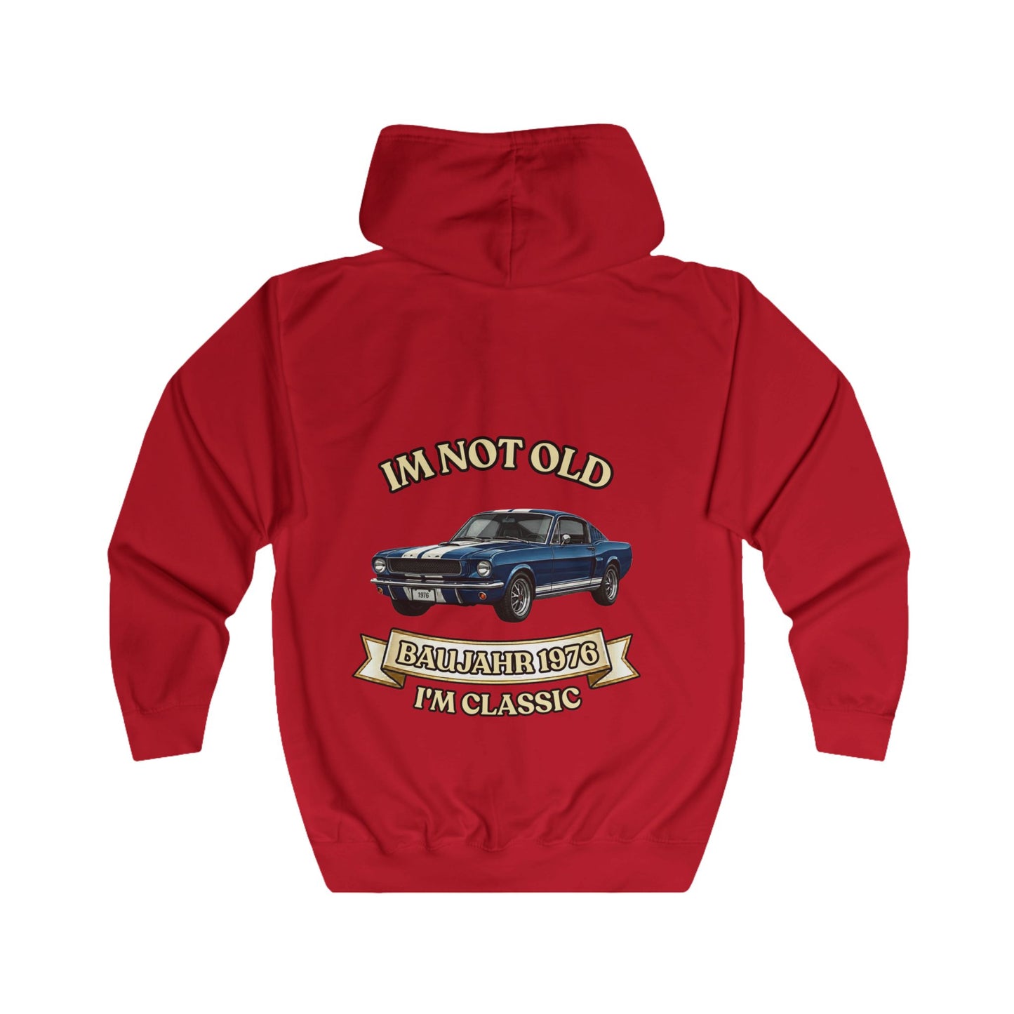 Zip Hoodie Baujahr 1976 - I'm Not Old I'm Classic - Oldtimer Muscle Car - Geschenk zum 50. Geburtstag