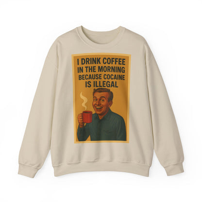 Sweatshirt – Drink Coffee Because Cocaine is Illegal – Lustiges Kaffee-Sweatshirt im Retro-Stil | True Insights Design mit Humor