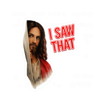 I SAW THAT Jesus Sticker – Lustiger Meme Aufkleber, christlicher Humor, witziges Geschenk für Gläubige & Meme-Fans