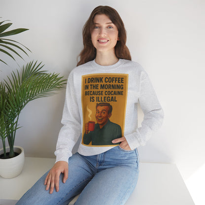 Sweatshirt – Drink Coffee Because Cocaine is Illegal – Lustiges Kaffee-Sweatshirt im Retro-Stil | True Insights Design mit Humor