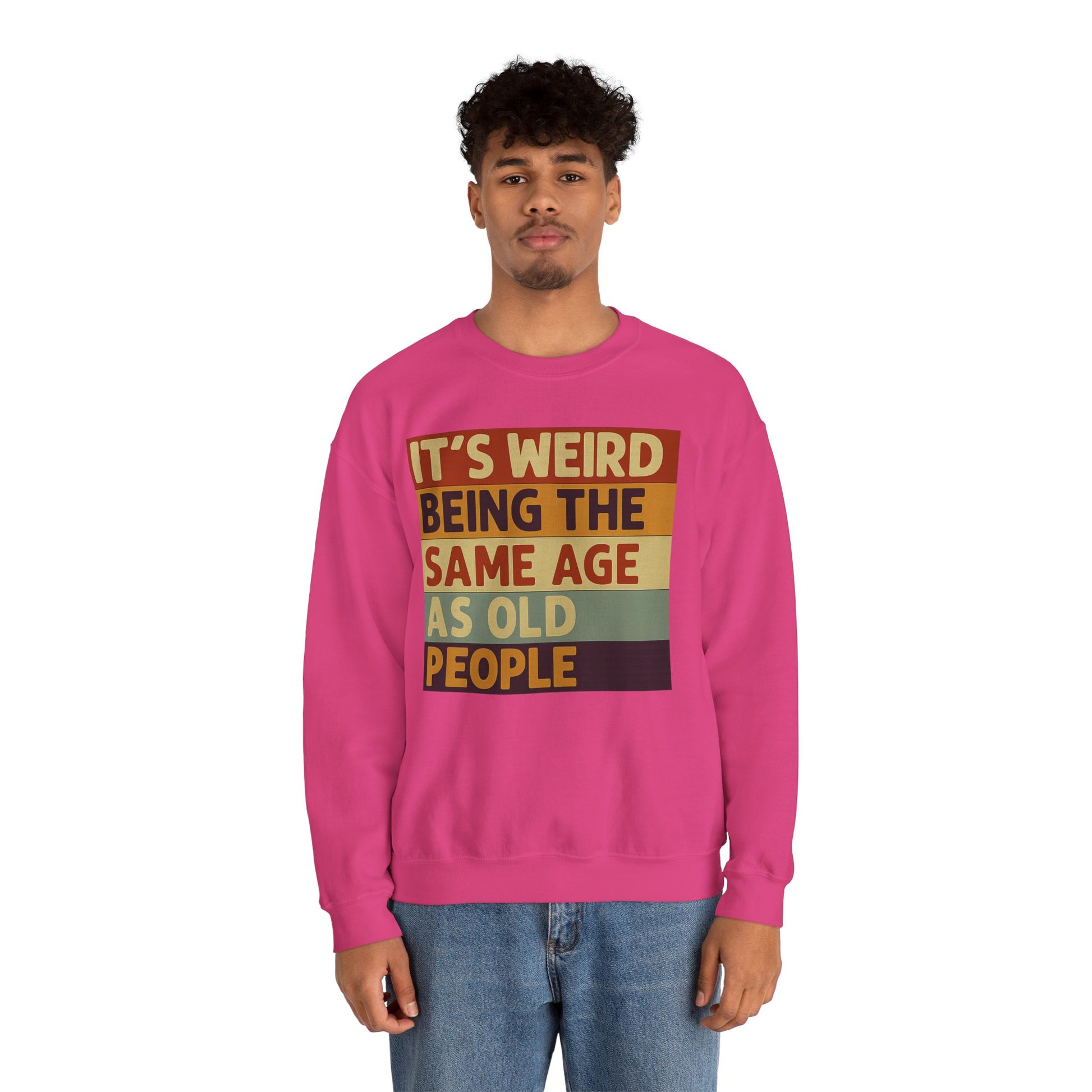 „It’s weird being the same age as old people“ – Vintage Sweatshirt mit Alterswitz – Freches Satire-Design für mutige Statements | True Insights