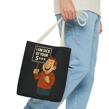 Lustige Tote Bag "I Am Sick Of Your S***" – Sarkastischer Spruch Cartoon Motiv, Polyester Stoffbeutel für Humor-Fans