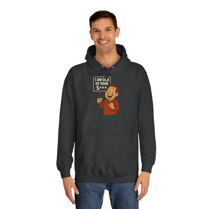 I AM SICK OF YOUR S*** Hoodie – Lustiger Retro Cartoon Spruch Kapuzenpullover für Sarkasmus & Humor Fans