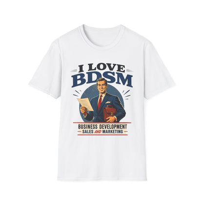 I Love BDSM Shirt Herren – Lustiges Vertrieb Marketing Geschenk