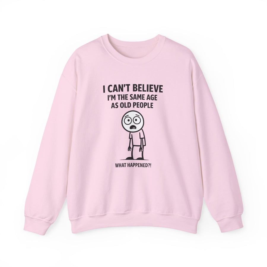 True Insights I Can't Believe I'm the Same Age as Old People Sweatshirt – Lustiges Geburtstags-Motiv in Light Pink