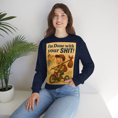 „I’m Done with Your Shit“ Sweatshirt – Retro Design mit frechem Spruch | Lustiger Pullover für Alltag, Büro & ironische Outfits-Sweatshirt-True Insights