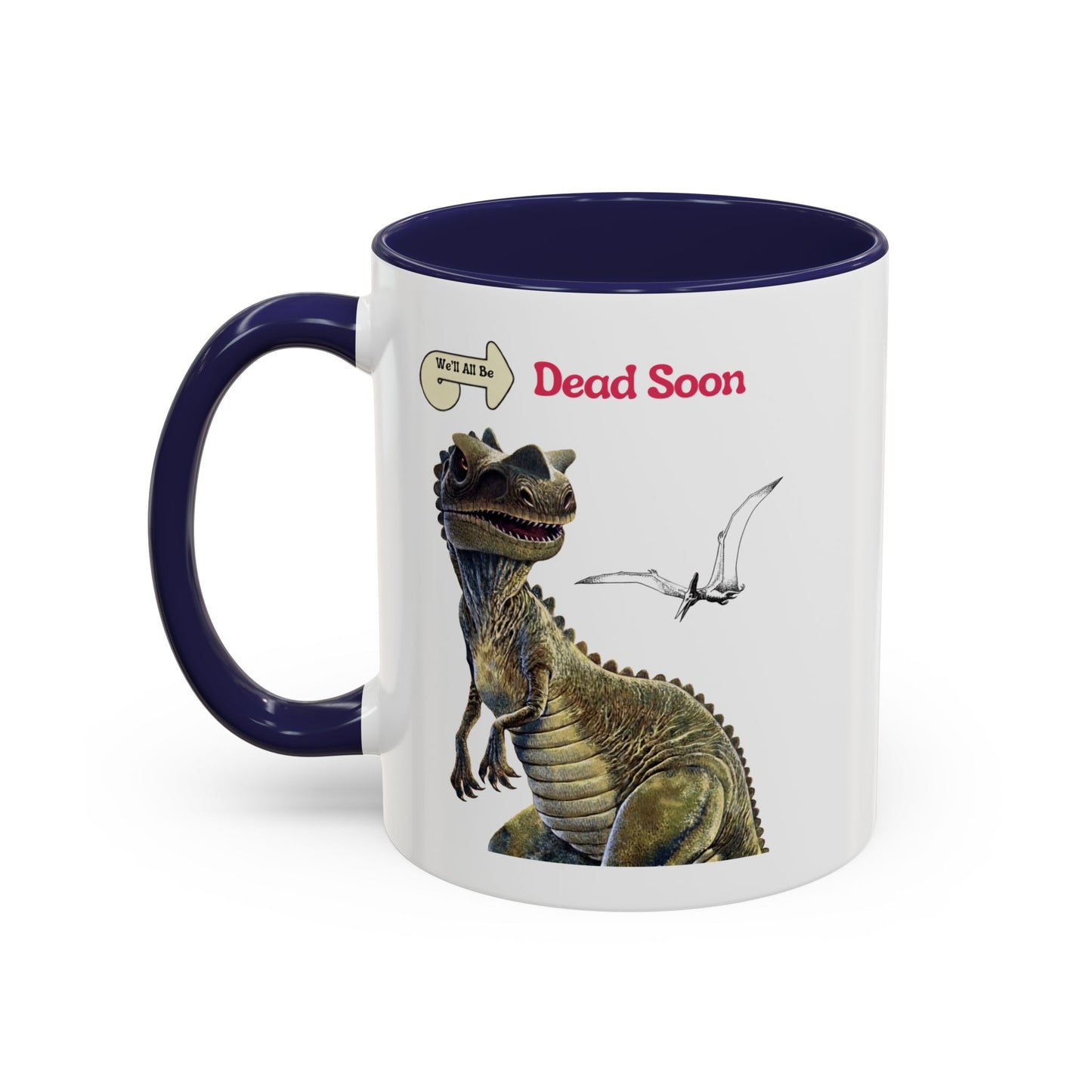 We'll All Be Dead Soon T-Shirt Unisex – Lustiges Dinosaurier Statement Shirt mit Flugsaurier, Sarkasmus & Nihilismus