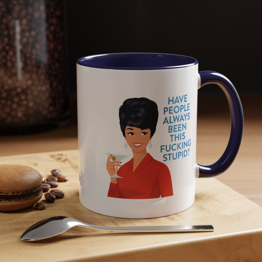 Mug Humoristique Rétro Vintage Pin-Up – "Have People Always Been This Fucking Stupid?" – Tasse à Café Sarcastique Cadeau Femme