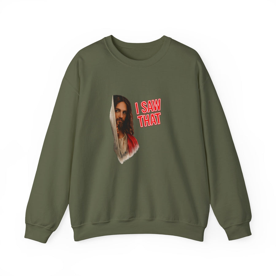 I Saw That Jesus Sweatshirt – Religieuze humor met een knipoog