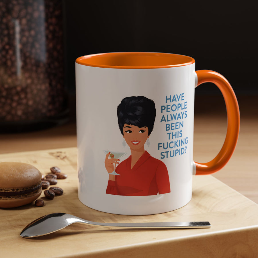 Mug Humoristique Rétro Vintage Pin-Up – "Have People Always Been This Fucking Stupid?" – Tasse à Café Sarcastique Cadeau Femme