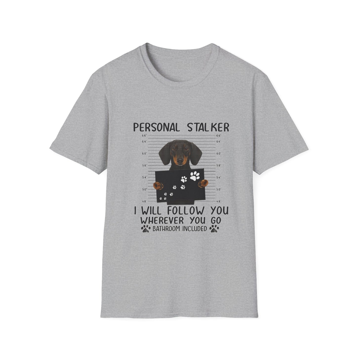 Dackel Personal Stalker T-Shirt - Lustiges Hunde Shirt für Dackelbesitzer - I Will Follow You Wherever You Go - Geschenk für Hundeliebhaber