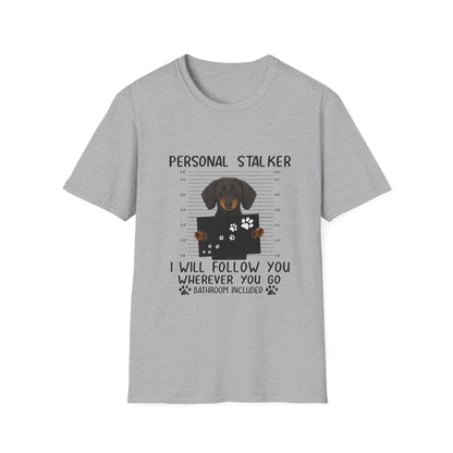 Dackel Personal Stalker T-Shirt - Lustiges Hunde Shirt für Dackelbesitzer - I Will Follow You Wherever You Go - Geschenk für Hundeliebhaber