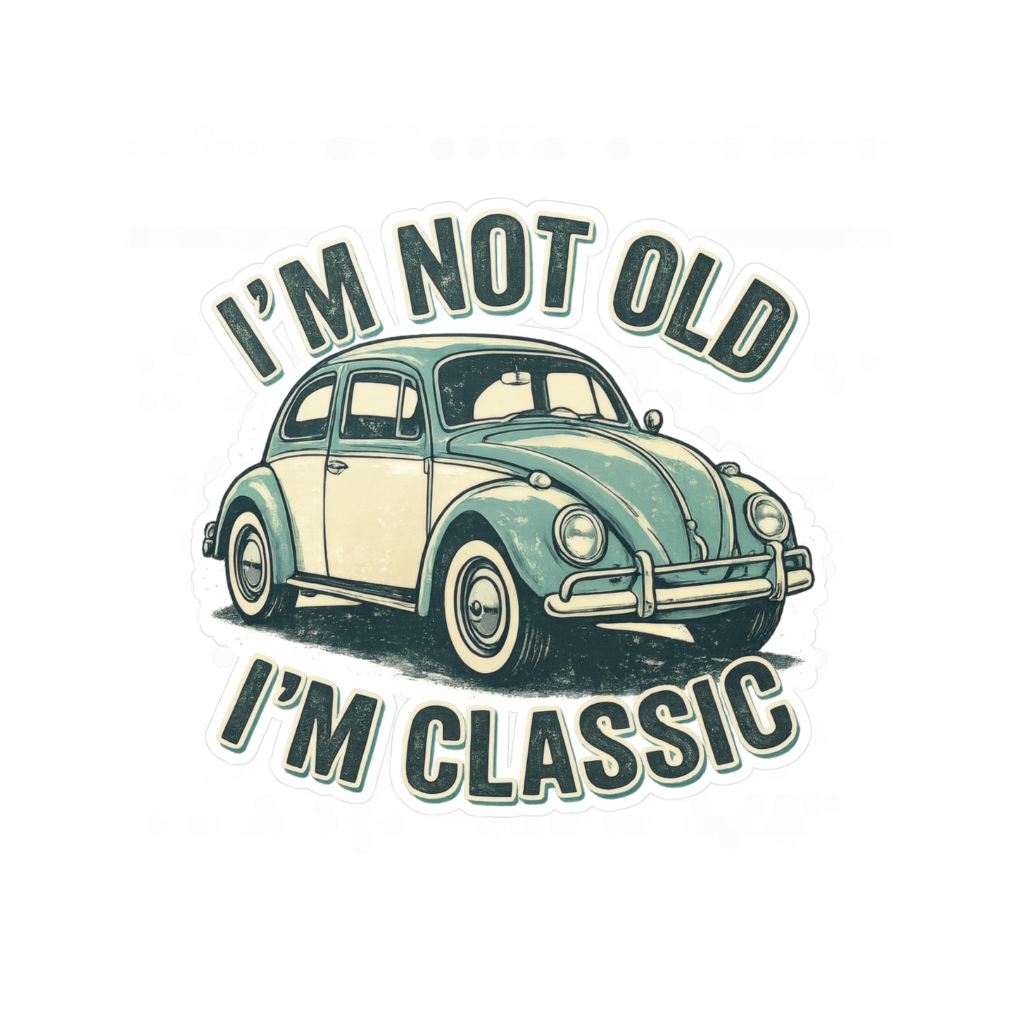 I'm Not Old I'm Classic Sticker - Vintage Käfer Retro Aufkleber - Geschenk für Oldtimer-Fans & Geburtstag