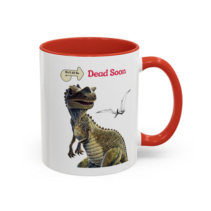 We'll All Be Dead Soon T-Shirt Unisex – Lustiges Dinosaurier Statement Shirt mit Flugsaurier, Sarkasmus & Nihilismus