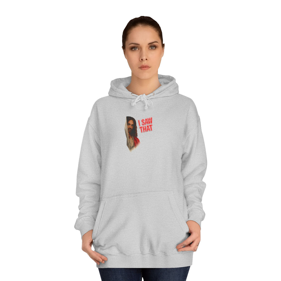 I Saw That Jesus Hoodie – Humour religieux avec un clin d'œil