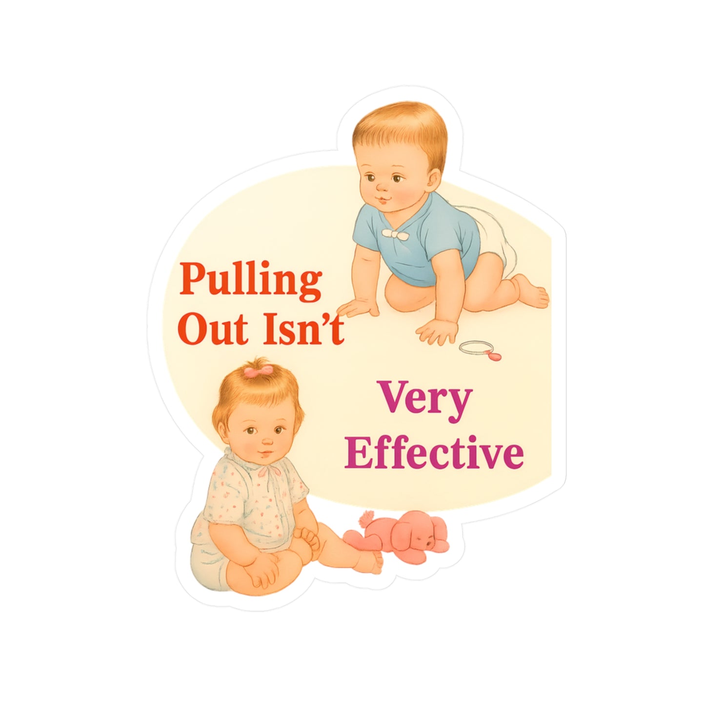 Pulling Out Isn't Very Effective Sticker - Lustiger Retro Baby Spruch Aufkleber für Erwachsenenhumor & Geschenk