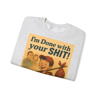 „I’m Done with Your Shit“ Sweatshirt – Retro Design mit frechem Spruch | Lustiger Pullover für Alltag, Büro & ironische Outfits-Sweatshirt-True Insights