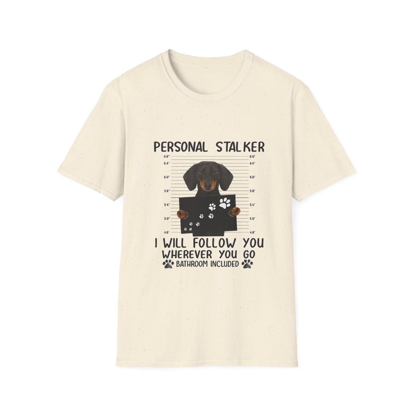 Dackel Personal Stalker T-Shirt - Lustiges Hunde Shirt für Dackelbesitzer - I Will Follow You Wherever You Go - Geschenk für Hundeliebhaber