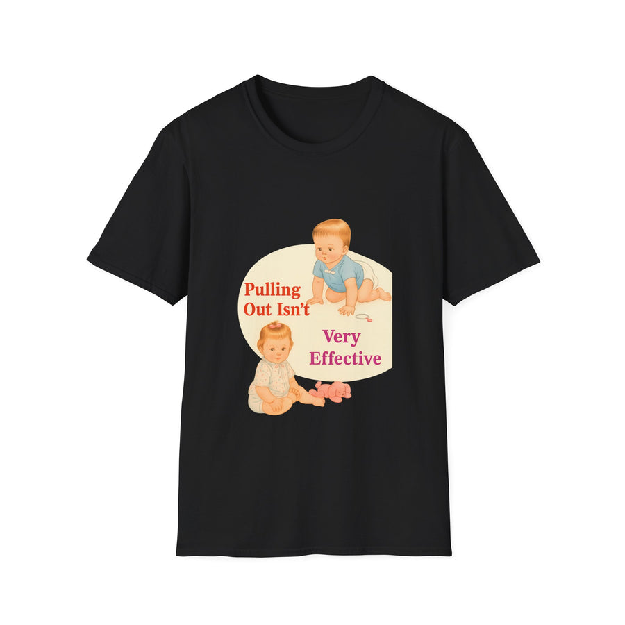 Pulling Out Isn't Very Effective | Witziges Statement T-Shirt | Sarkasmus Shirt Herren Damen