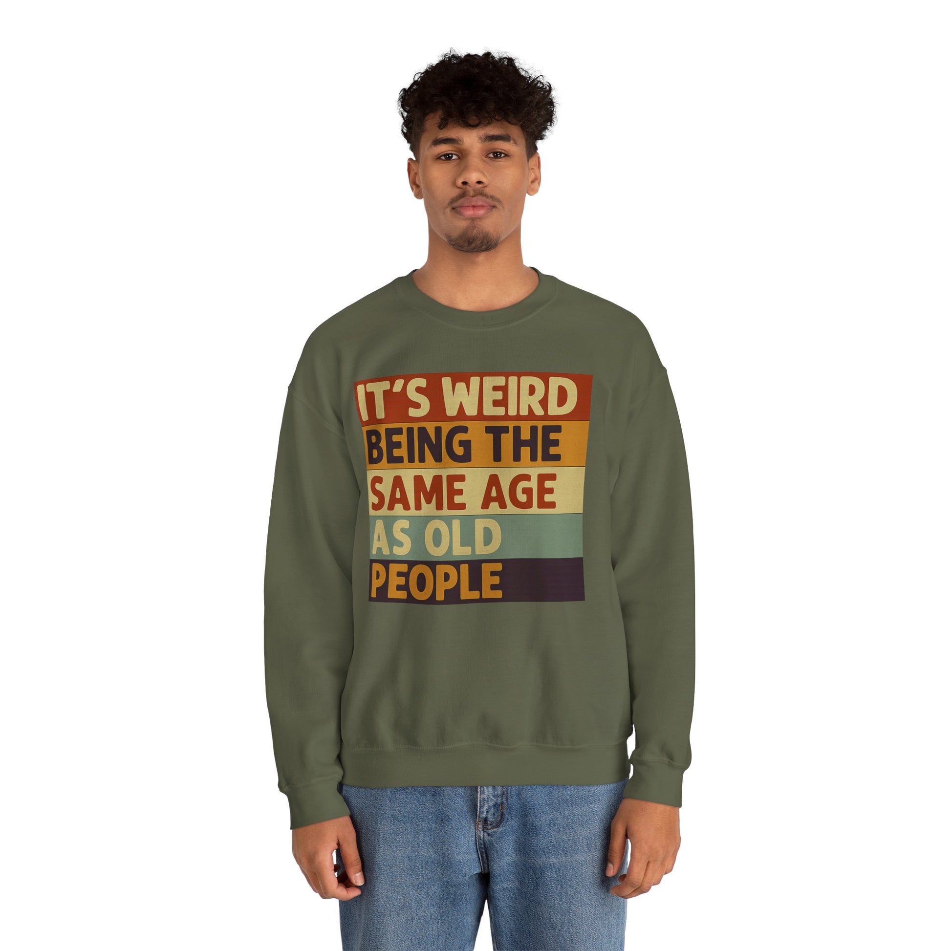 „It’s weird being the same age as old people“ – Vintage Sweatshirt mit Alterswitz – Freches Satire-Design für mutige Statements | True Insights