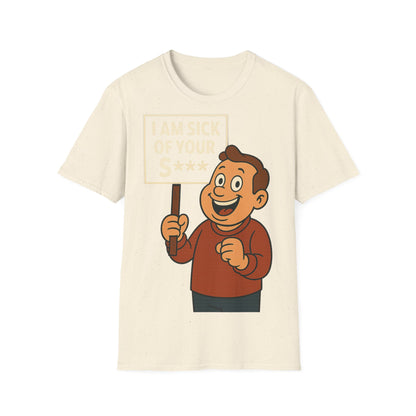 „I Am Sick of Your S*“ – Shirt im Retro-Comic-Look – Freches Satire-Design für mutige Statements | True Insights