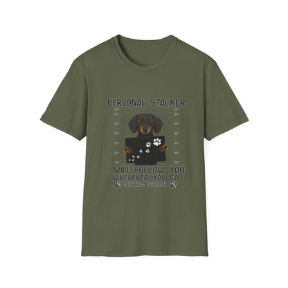 Dackel Personal Stalker T-Shirt - Lustiges Hunde Shirt für Dackelbesitzer - I Will Follow You Wherever You Go - Geschenk für Hundeliebhaber