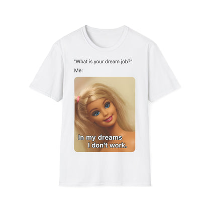 Dream Job Shirt – Freches Satire-Design für mutige Statements | True Insights
