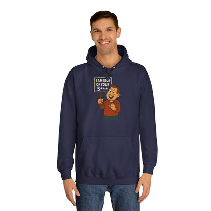 I AM SICK OF YOUR S*** Hoodie – Lustiger Retro Cartoon Spruch Kapuzenpullover für Sarkasmus & Humor Fans