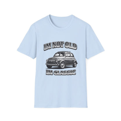 I'm Not Old I'm Classic | Fiat 500 T-Shirt | Italienischer Oldtimer Retro Shirt