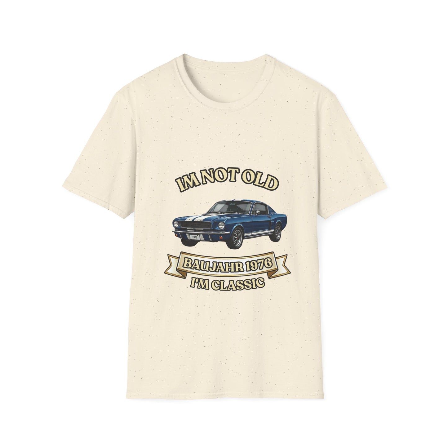 Im Not Old I'm Classic Baujahr 1976 T-Shirt - Vintage Muscle Car Geschenk zum 50. Geburtstag für Oldtimer Fans