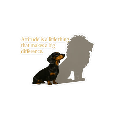 Dackel Löwe Sticker - Attitude is a little thing - Motivation Aufkleber für Hundeliebhaber & Dackel-Fans