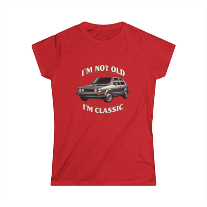 VW Golf 1 Oldtimer Damen Shirt - I'm Not Old I'm Classic - Retro Auto Geschenk für Frauen mit Kultcharakter