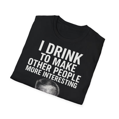 „I drink to make other people more interesting.“ no Background – Ernest Hemingway – Freches Satire-Design für mutige Statements | True Insights