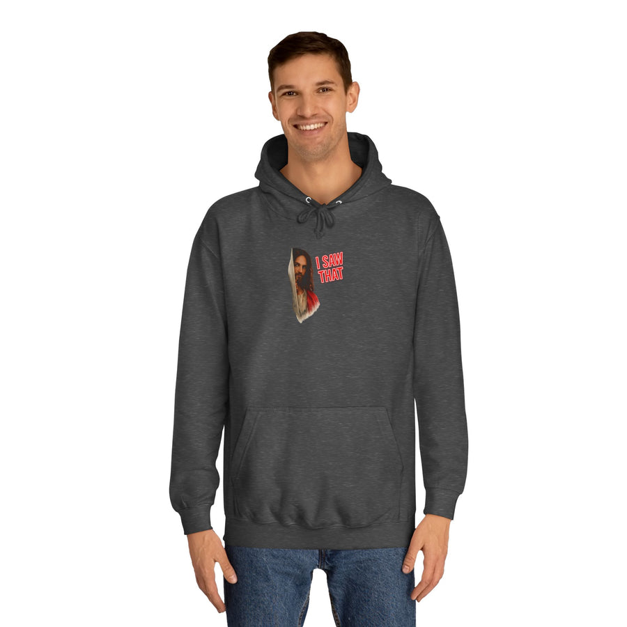 I Saw That Jesus Hoodie – Humour religieux avec un clin d'œil