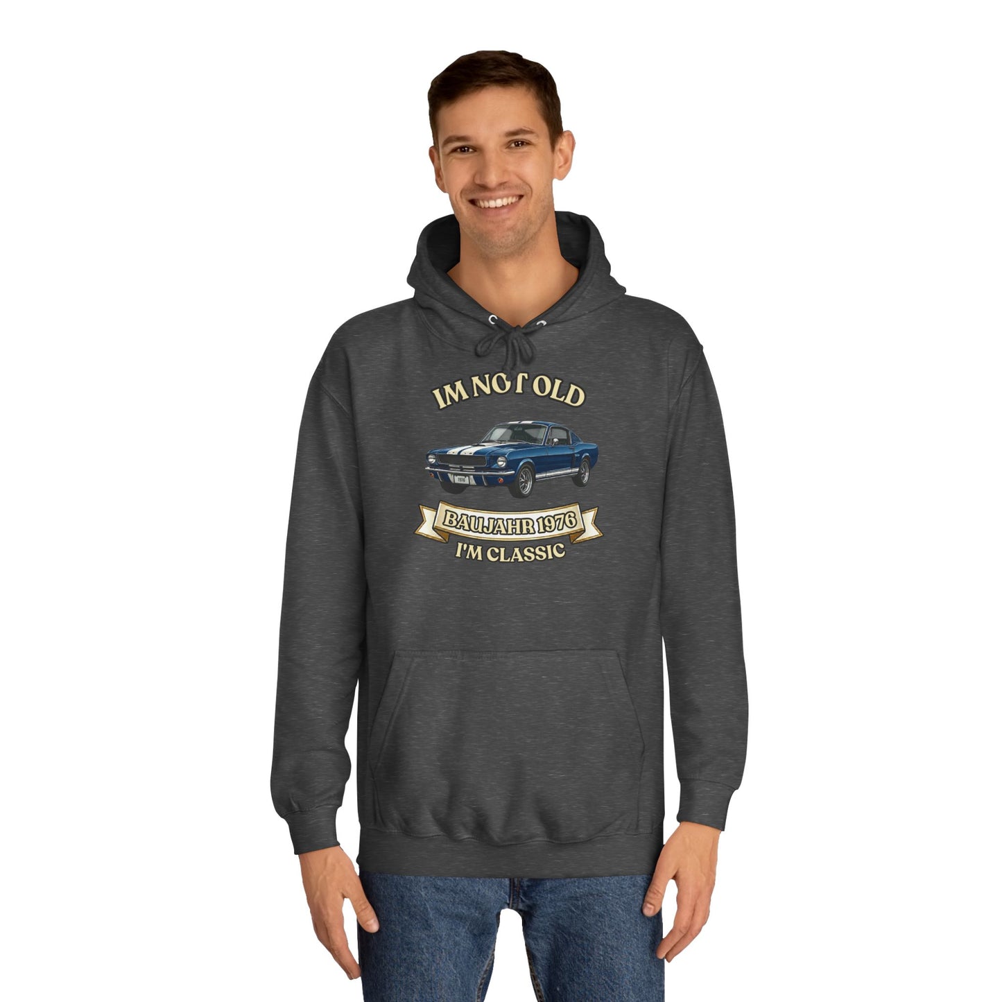 Hoodie Baujahr 1976 - I'm Not Old I'm Classic - Oldtimer Muscle Car Geburtstag Geschenk 50 Jahre