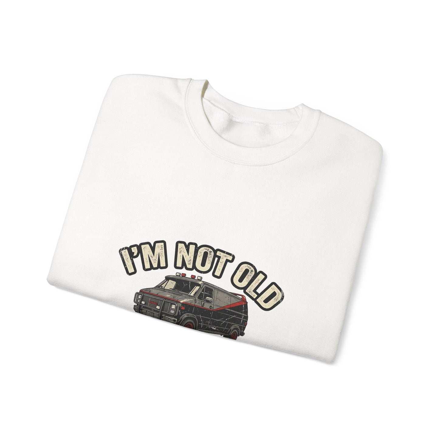 I'm Not Old I'm Classic Sweatshirt – Retro Van Kult-Motiv 80er Geschenk für Männer & Oldtimer-Fans