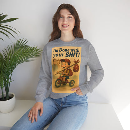 Sweatshirt – Freches Statement Sweatshirt – „I am Done with your Shit!“ | True Insights Design mit Humor