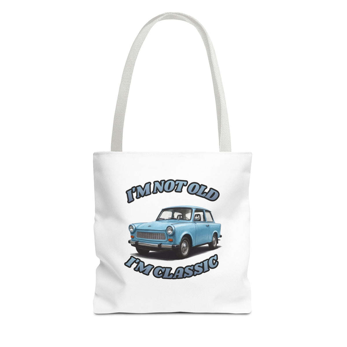 I'm Not Old I'm Classic Tote Bag Trabant – Geschenk für Oldtimer-Fans