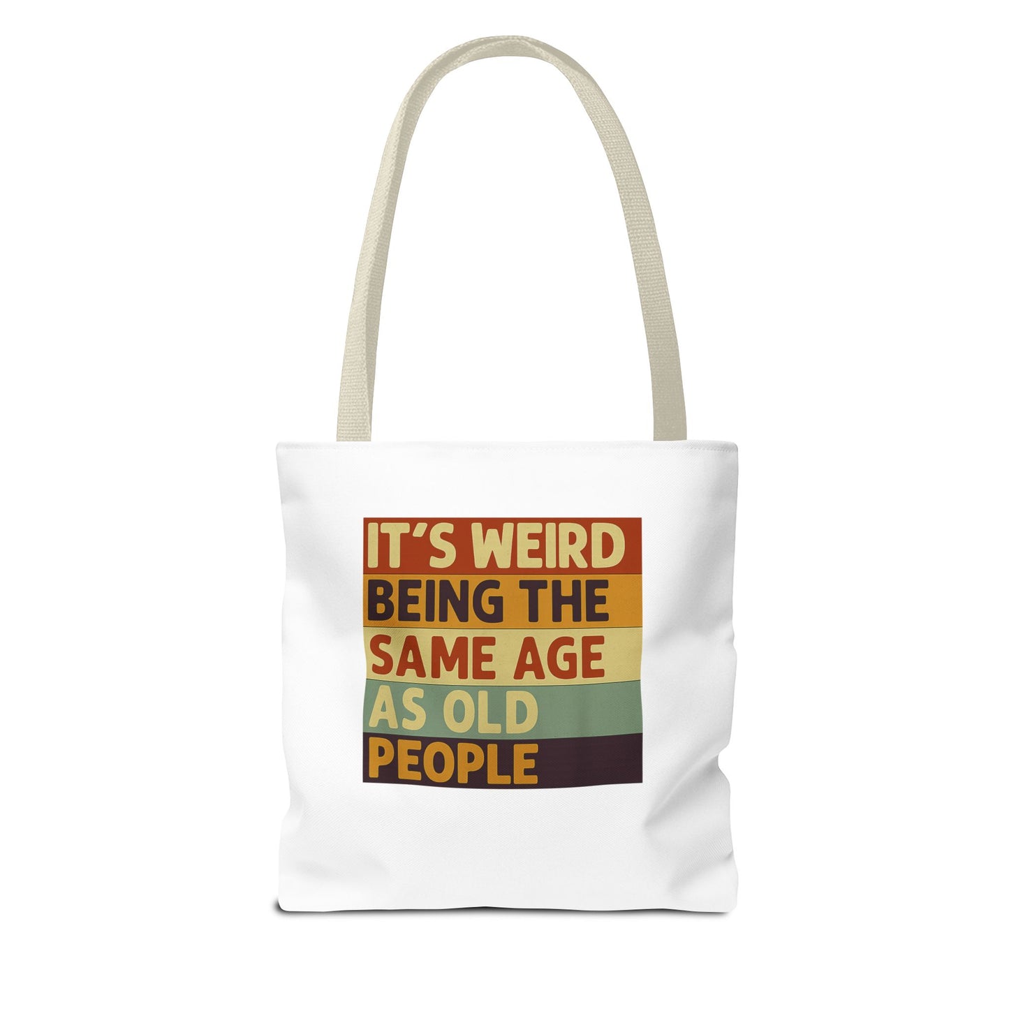 It's Weird Being The Same Age As Old People - Lustige Tote Bag mit Spruch, Retro Vintage Stoffbeutel, Geschenk für Geburtstag